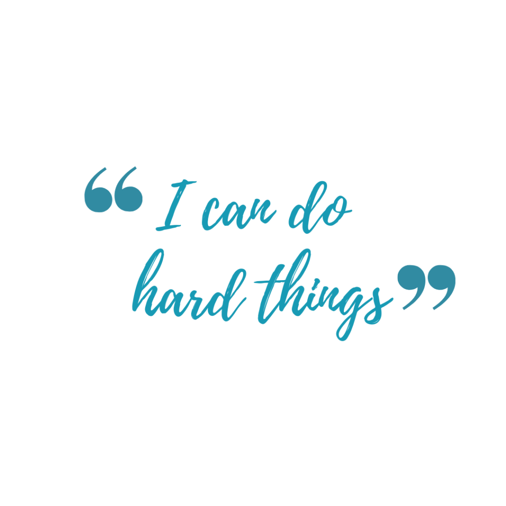 quote: I can do hard things