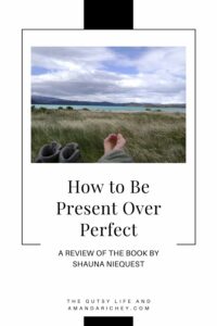 Present Over Perfect review