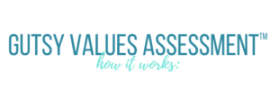 Gutsy values assessment